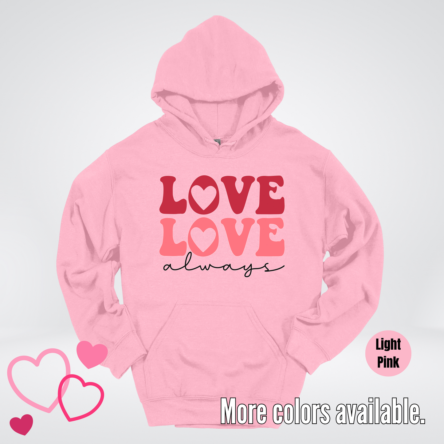 Love Love Always Hoodie