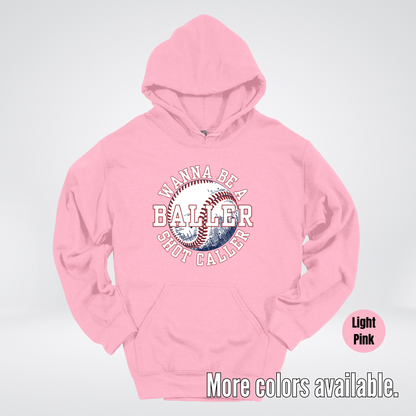 Wanna Be A Baller Shot Caller Hoodie