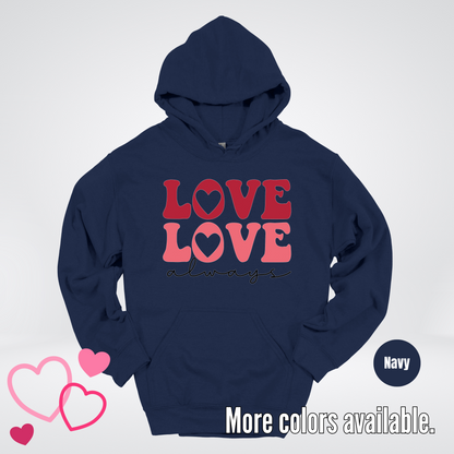 Love Love Always Hoodie