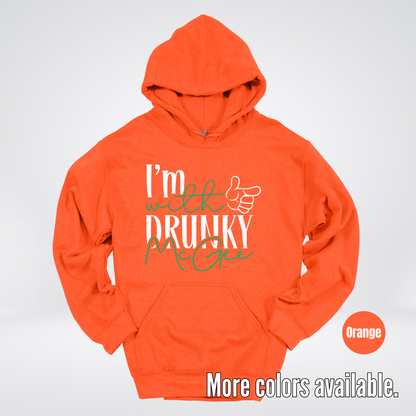 I’m With Drunky McGee – Saint Patrick’s Day Hoodie