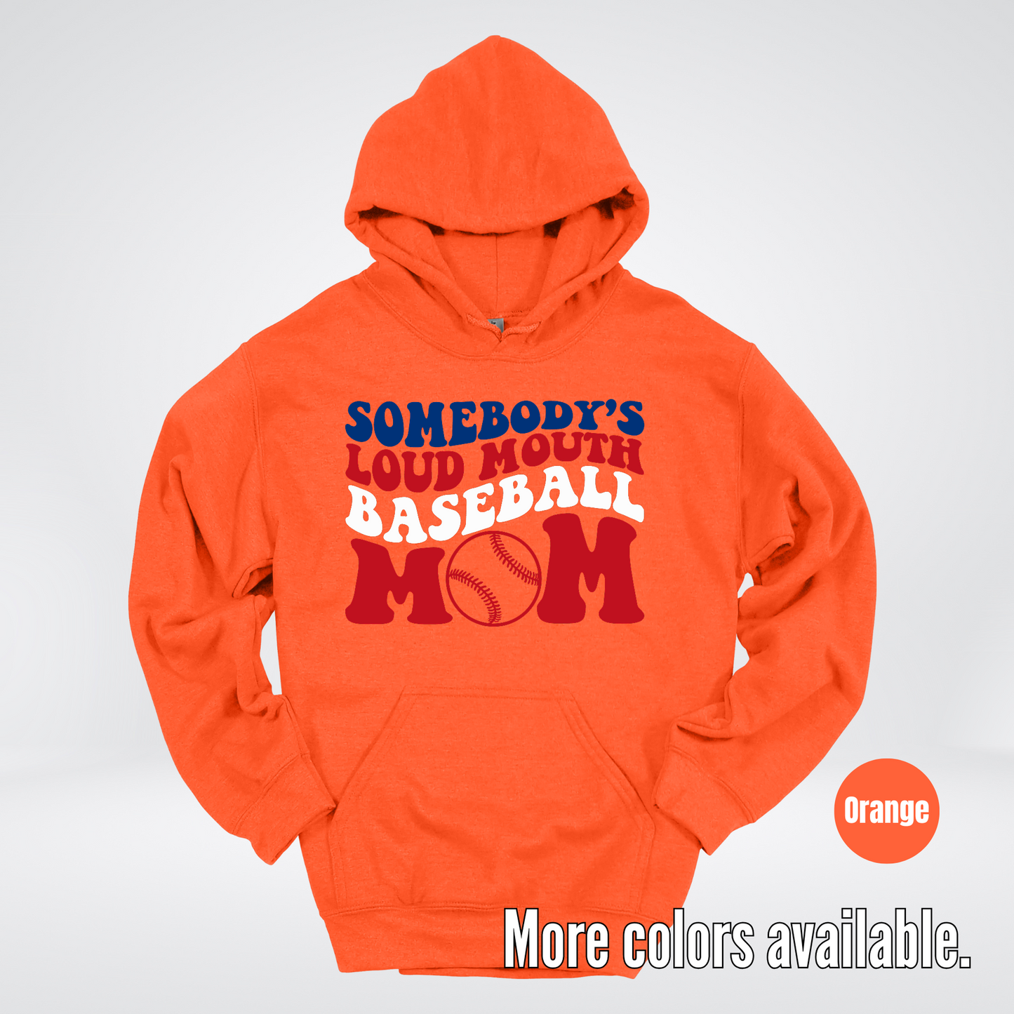 Somebody's Loud Mouth Baseball Mom Hoodie