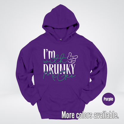 I’m With Drunky McGee – Saint Patrick’s Day Hoodie