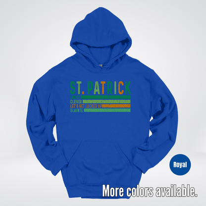 St. Patrick's Lucky Clover Let's Get Lucked Up Slainte St. Patrick's Day Hoodie