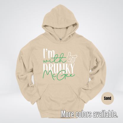 I’m With Drunky McGee – Saint Patrick’s Day Hoodie