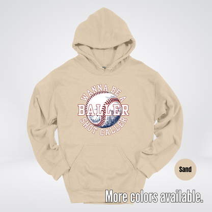 Wanna Be A Baller Shot Caller Hoodie