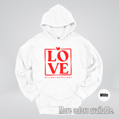 LOVE All Day Every Day -Red Design - Hoodie