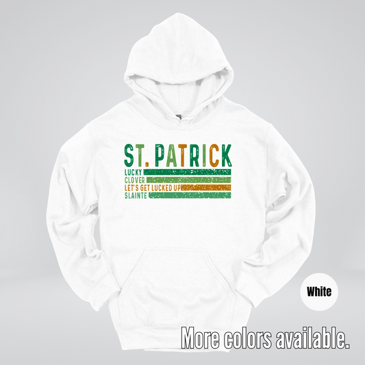 St. Patrick's Lucky Clover Let's Get Lucked Up Slainte St. Patrick's Day Hoodie