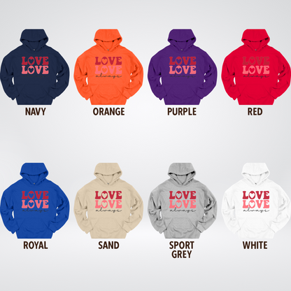 Love Love Always Hoodie