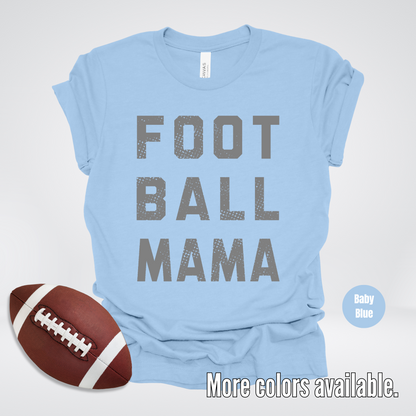 Football Mama Distressed - Gray Design - T-Shirt