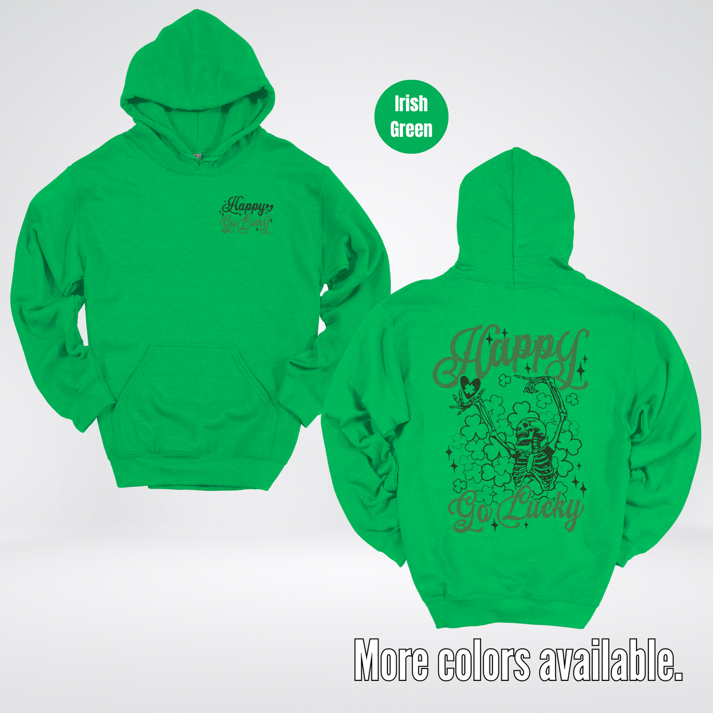 Happy Go Lucky Clovers And A Skeleton - Dark Green And Green Design – Saint Patrick’s Day Hoodie