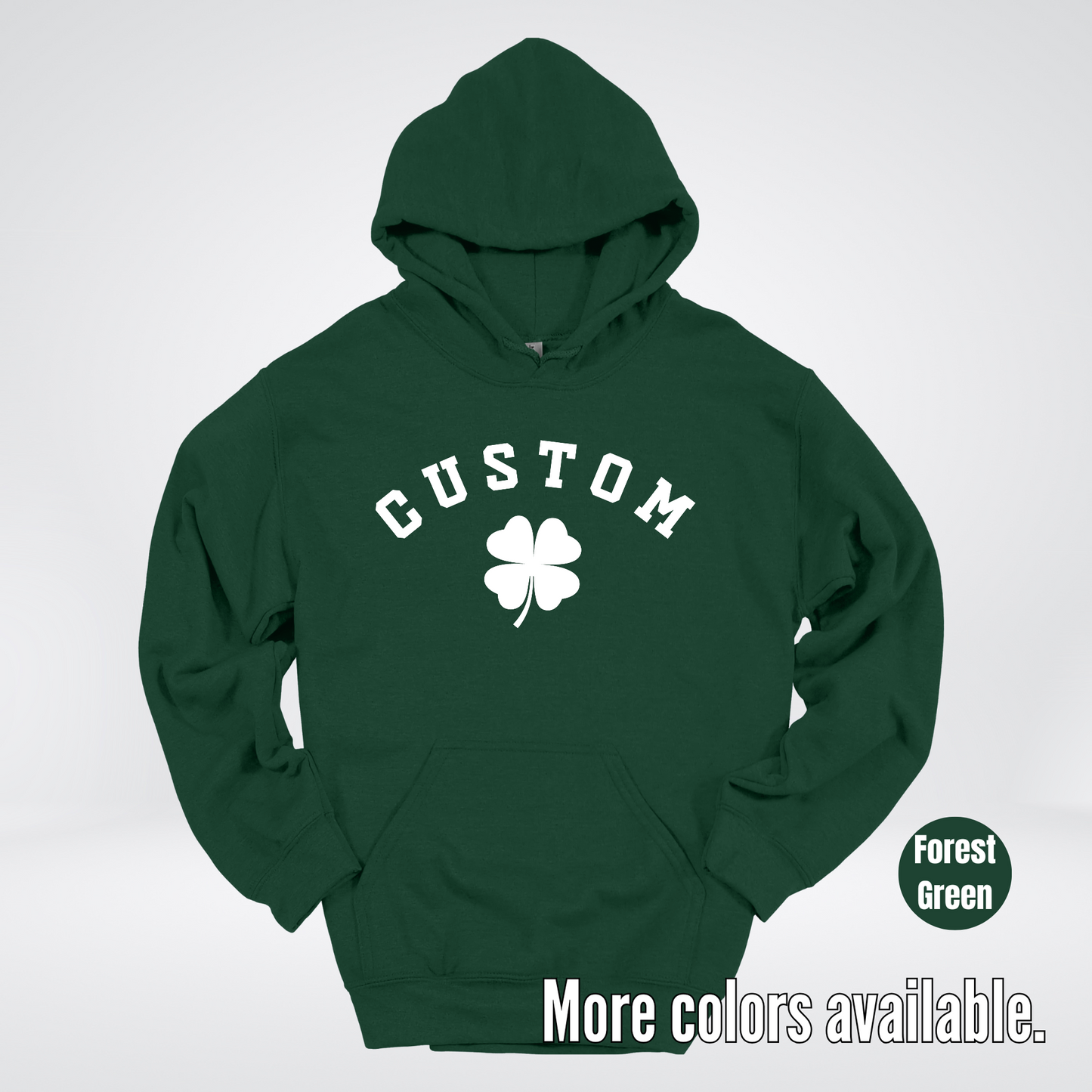Custom Last Name, Name, Nickname, Etc. & Four Leaf Clover - White Design - St. Patrick's Day Hoodie