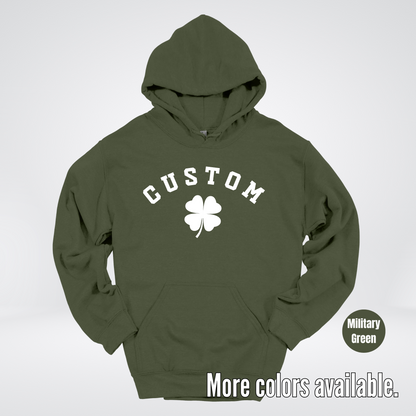 Custom Last Name, Name, Nickname, Etc. & Four Leaf Clover - White Design - St. Patrick's Day Hoodie