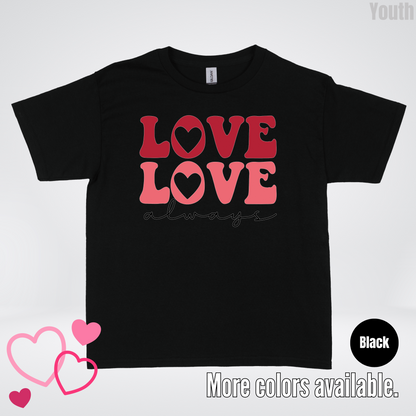 Love Love Always Youth T-Shirt