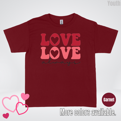 Love Love Always Youth T-Shirt