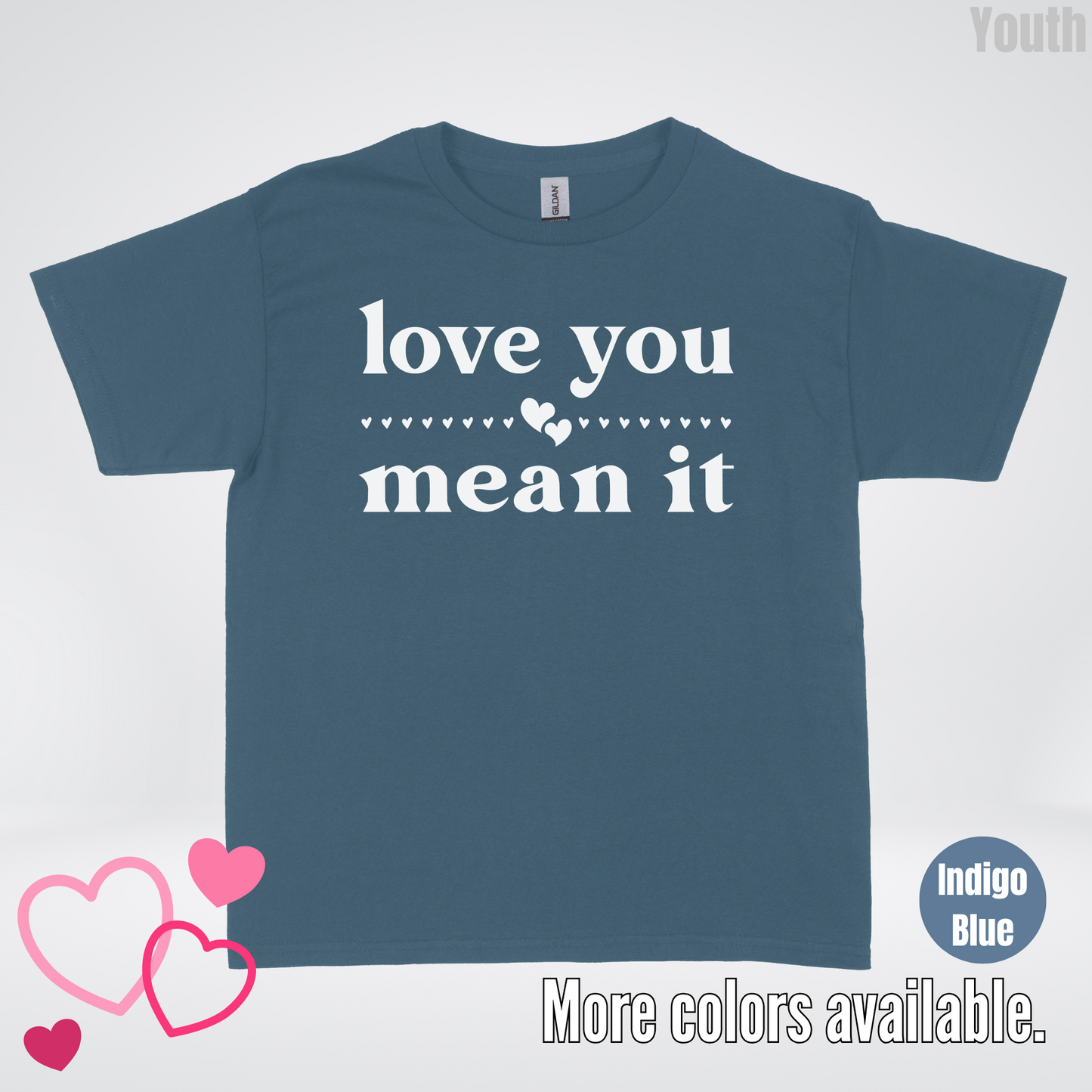 Love You Mean It Youth T-Shirt