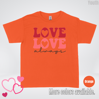 Love Love Always Youth T-Shirt