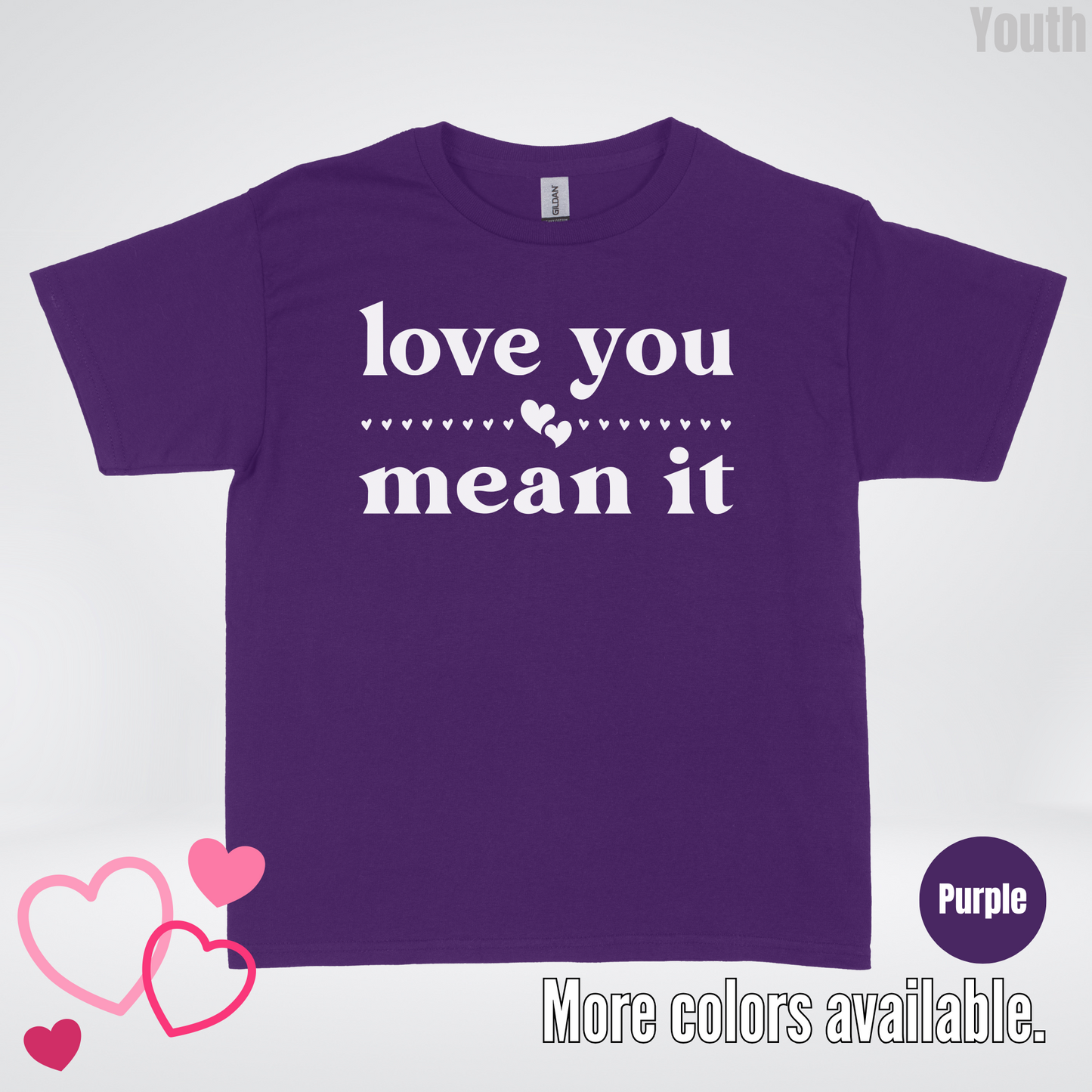 Love You Mean It Youth T-Shirt