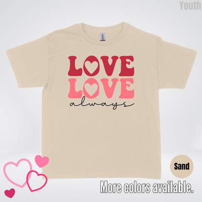 Love Love Always Youth T-Shirt