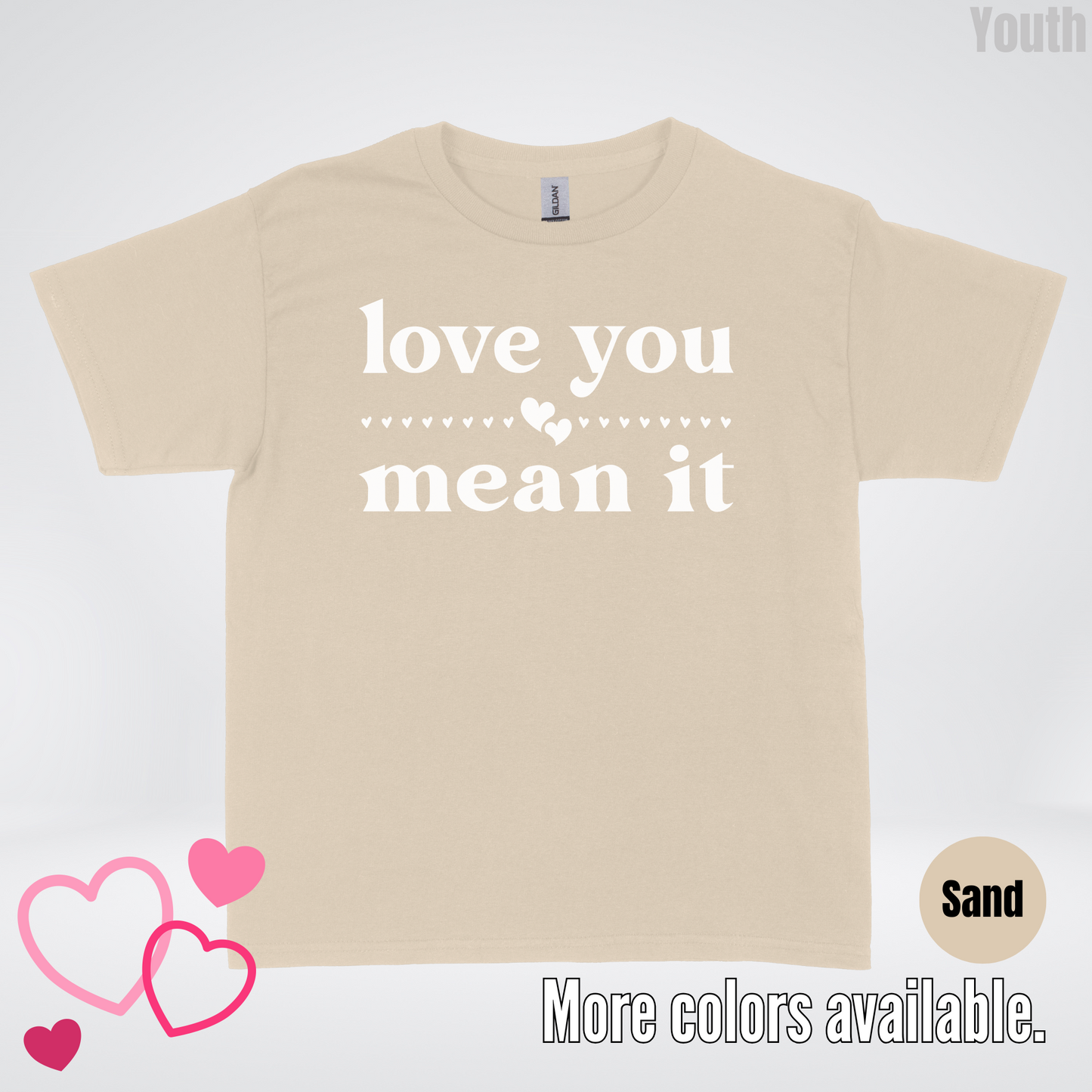 Love You Mean It Youth T-Shirt