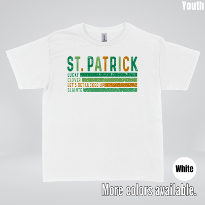 St. Patrick's Lucky Clover Let's Get Lucked Up Slainte St. Patrick's Day Youth T-Shirt