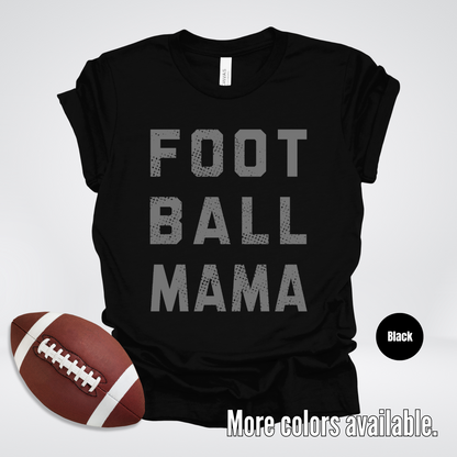 Football Mama Distressed - Gray Design - T-Shirt