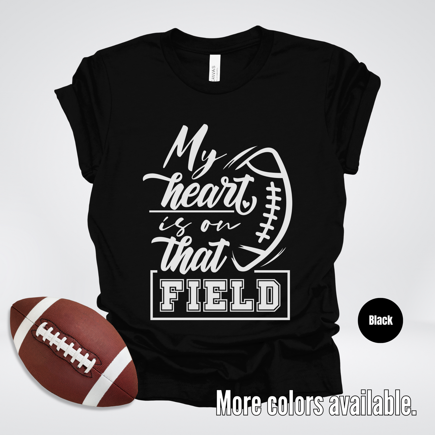 My Heart Is On That Field T-Shirt