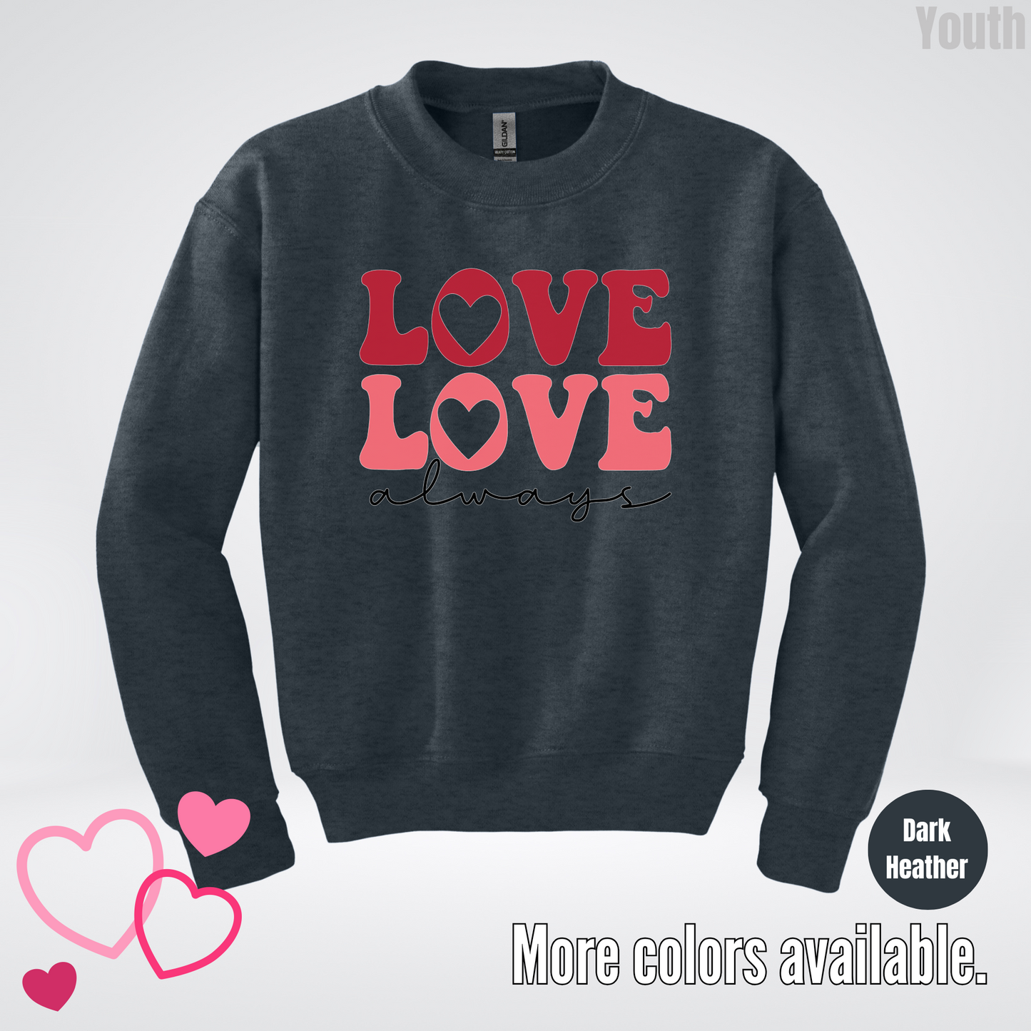 Love Love Always Youth Crewneck Sweatshirt