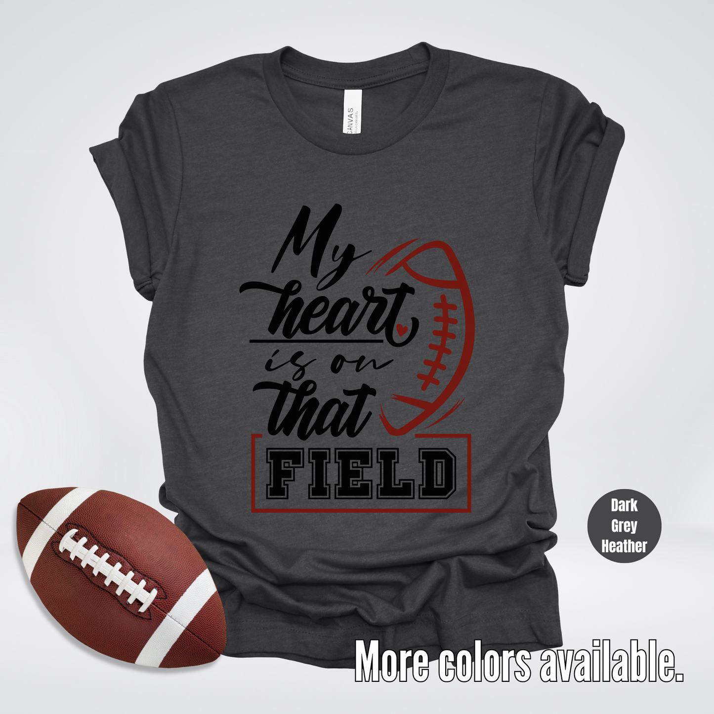My Heart Is On That Field Black Design T-Shirt