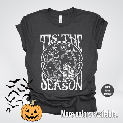 Tis The Season - Halloween T-Shirt