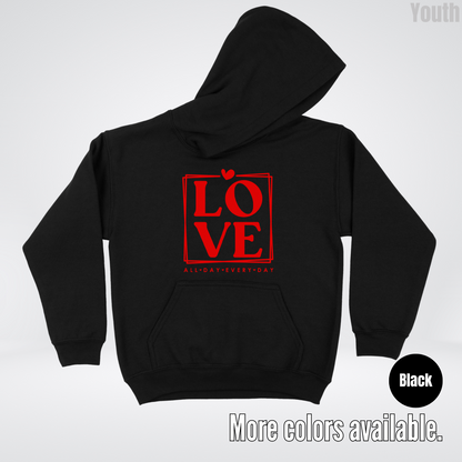 LOVE All Day Every Day -Red Design - Youth Hoodie