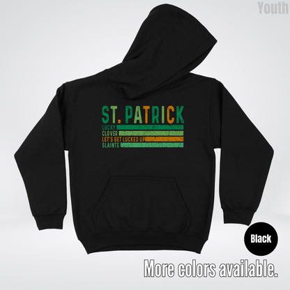St. Patrick's Lucky Clover Let's Get Lucked Up Slainte St. Patrick's Day Youth Hoodie