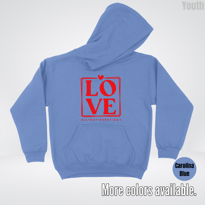LOVE All Day Every Day -Red Design - Youth Hoodie