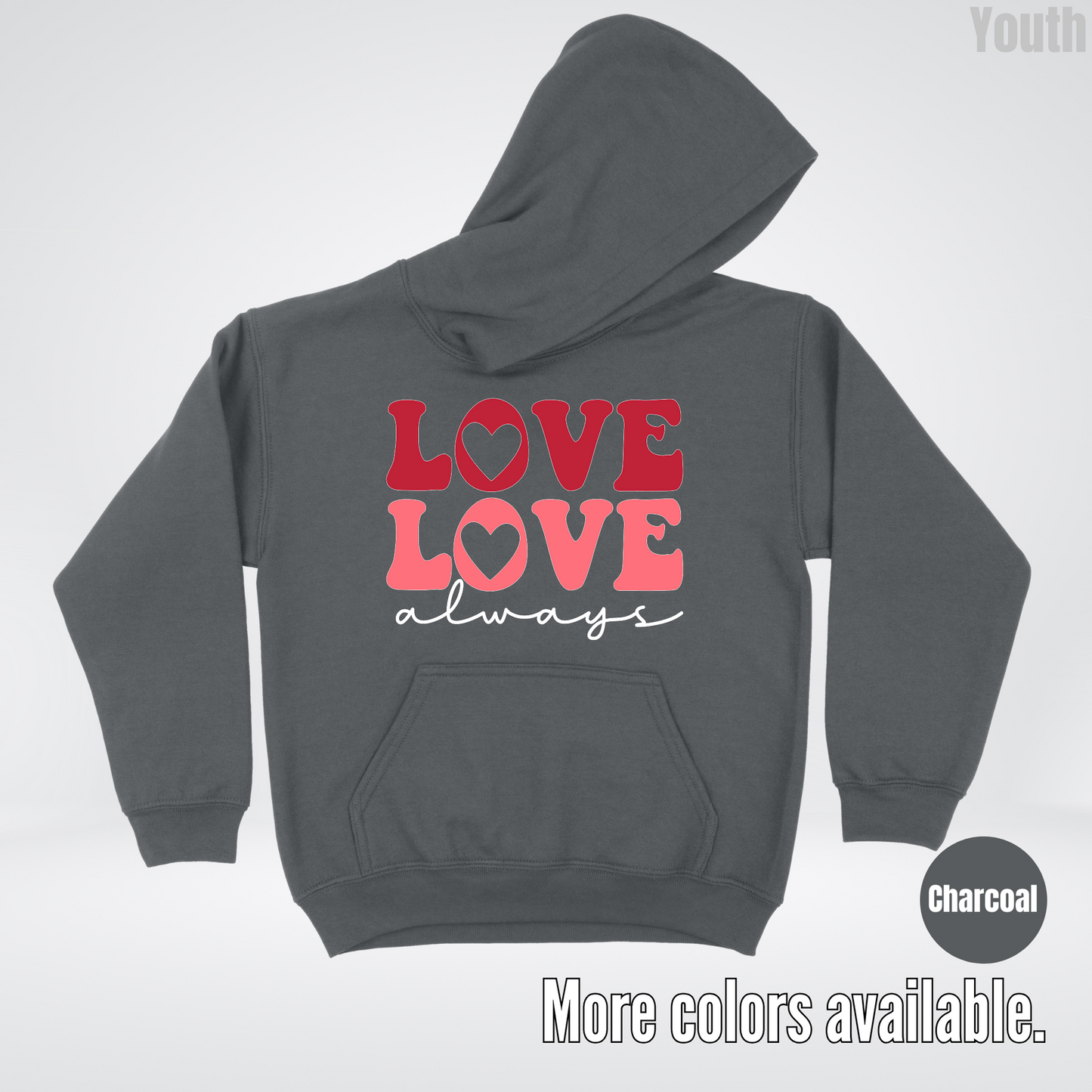 Love Love Always - White Always - Youth Hoodie