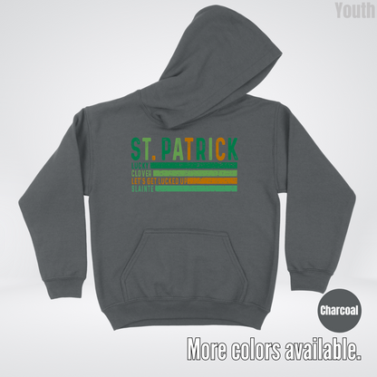 St. Patrick's Lucky Clover Let's Get Lucked Up Slainte St. Patrick's Day Youth Hoodie