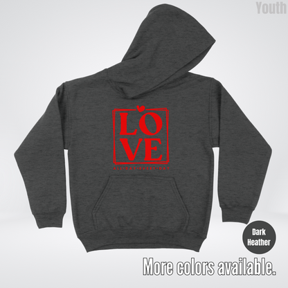 LOVE All Day Every Day -Red Design - Youth Hoodie