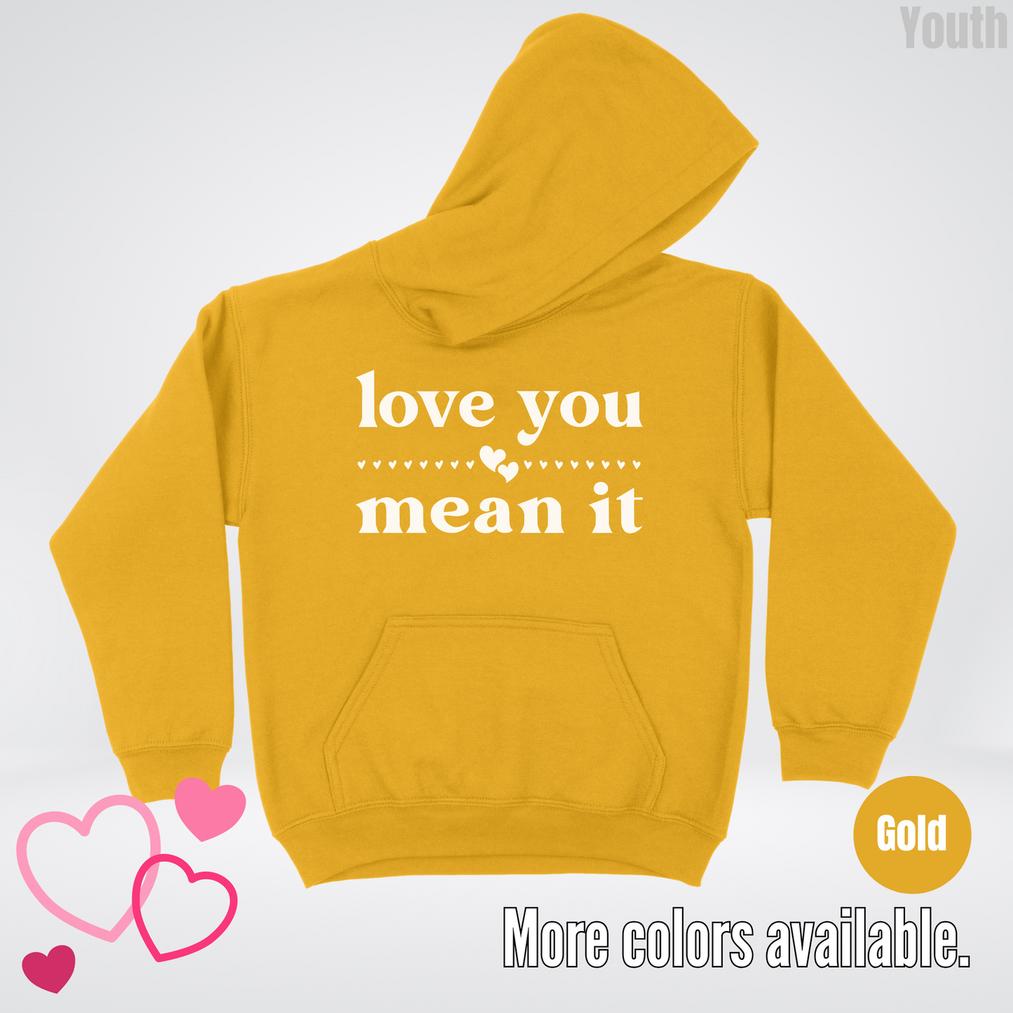 Love You Mean It Youth Hoodie