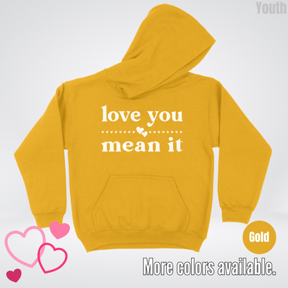 Love You Mean It Youth Hoodie