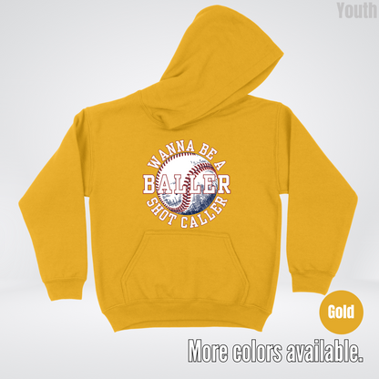 Wanna Be A Baller Shot Caller Youth Hoodie