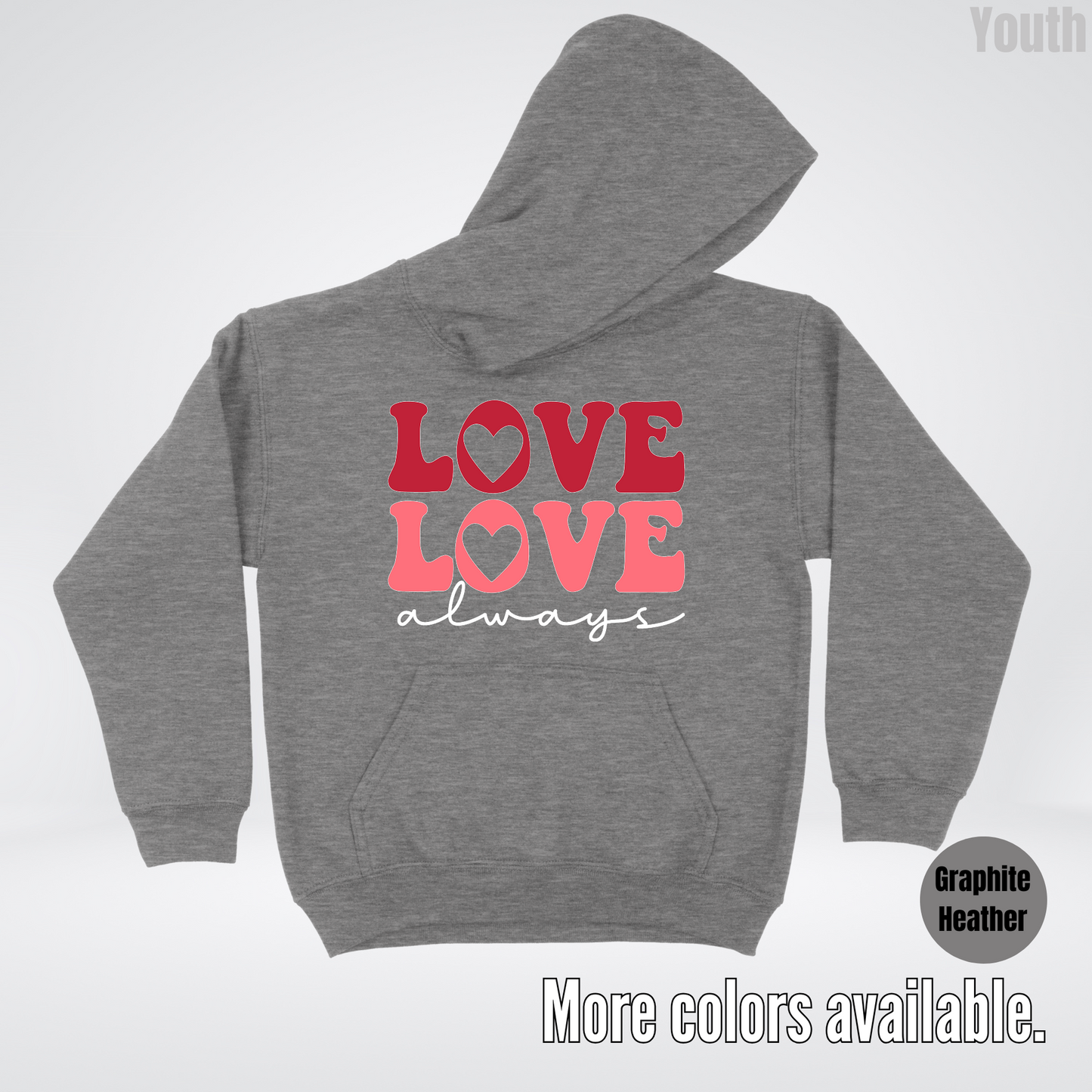 Love Love Always - White Always - Youth Hoodie