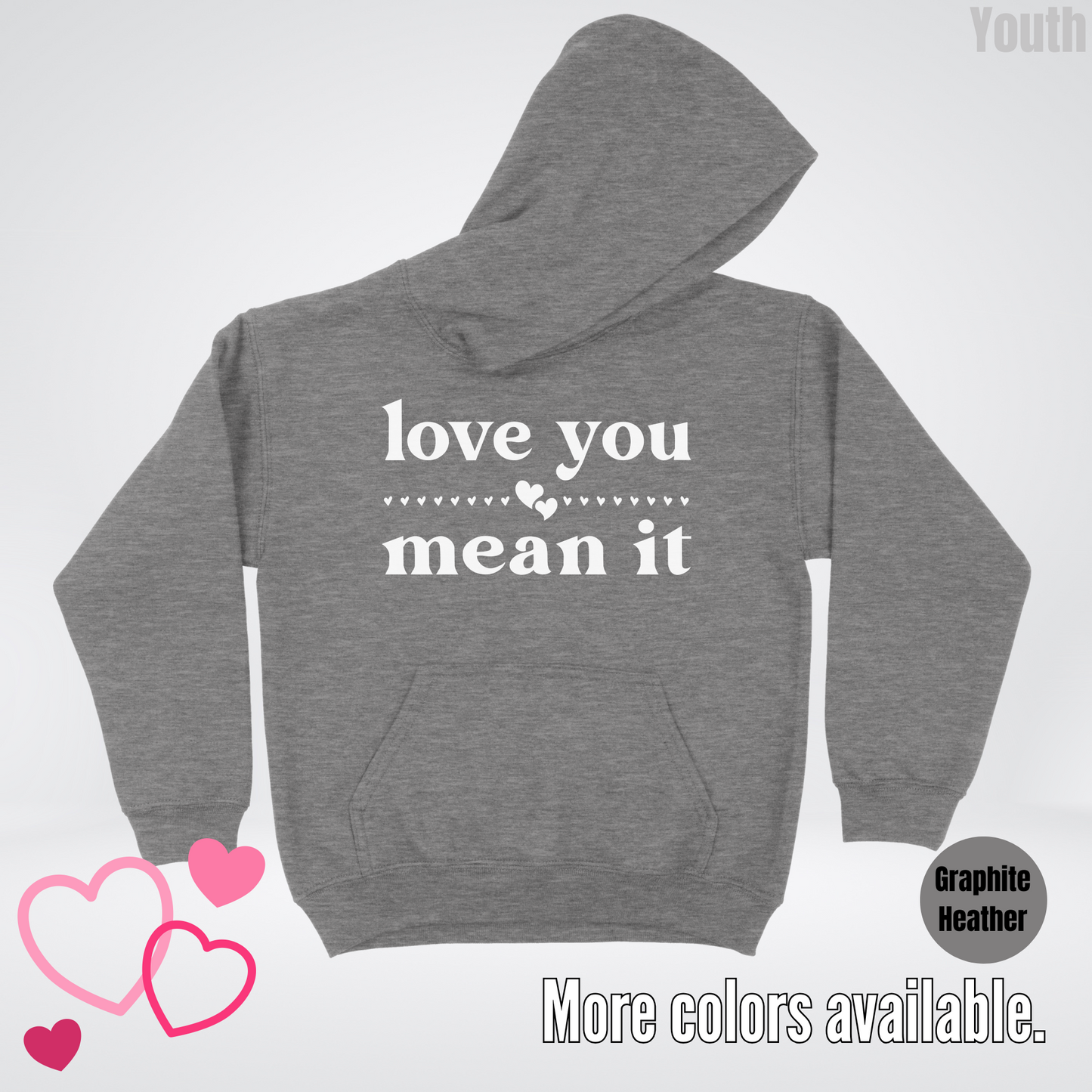 Love You Mean It Youth Hoodie