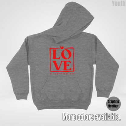 LOVE All Day Every Day -Red Design - Youth Hoodie