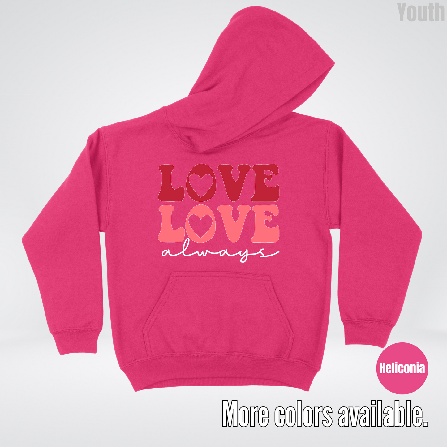Love Love Always - White Always - Youth Hoodie