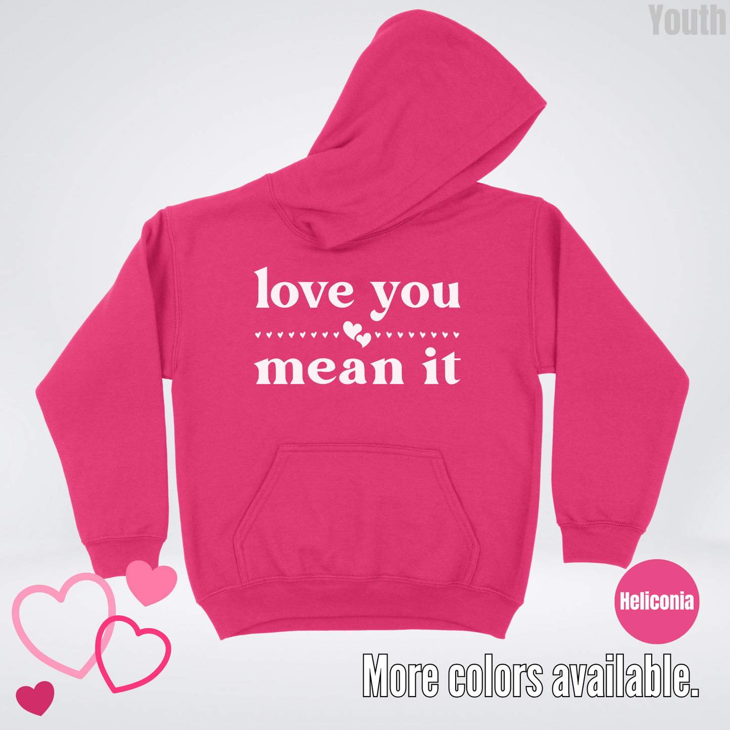 Love You Mean It Youth Hoodie