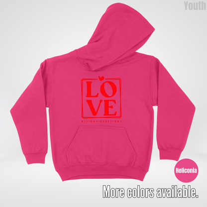 LOVE All Day Every Day -Red Design - Youth Hoodie