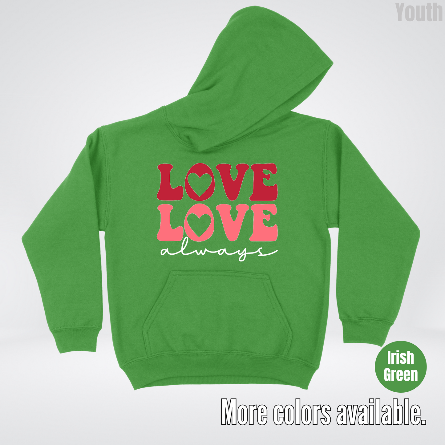Love Love Always - White Always - Youth Hoodie