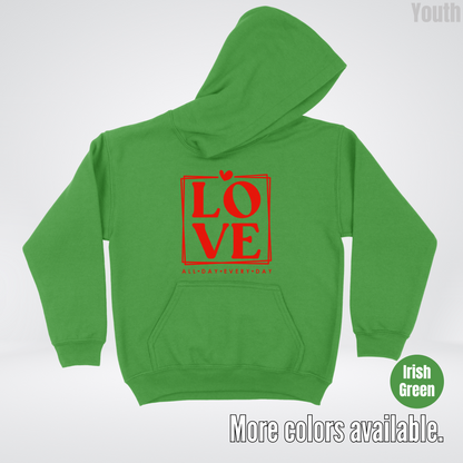 LOVE All Day Every Day -Red Design - Youth Hoodie