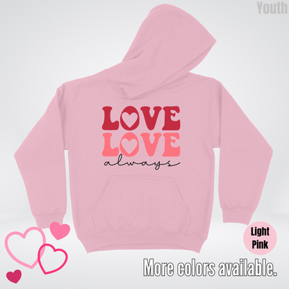 Love Love Always Youth Hoodie