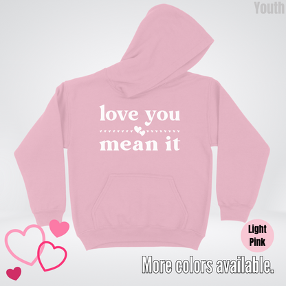 Love You Mean It Youth Hoodie