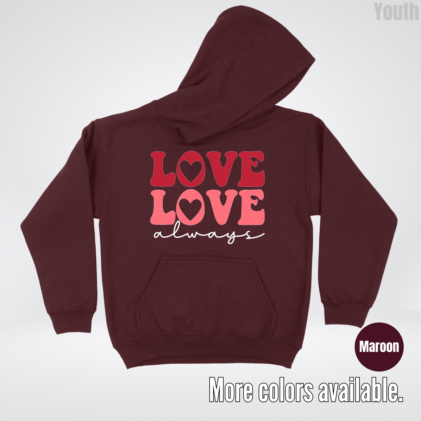Love Love Always - White Always - Youth Hoodie