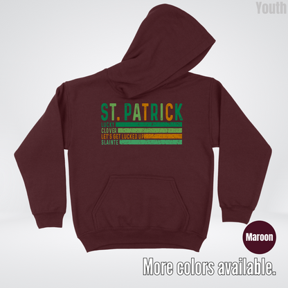 St. Patrick's Lucky Clover Let's Get Lucked Up Slainte St. Patrick's Day Youth Hoodie